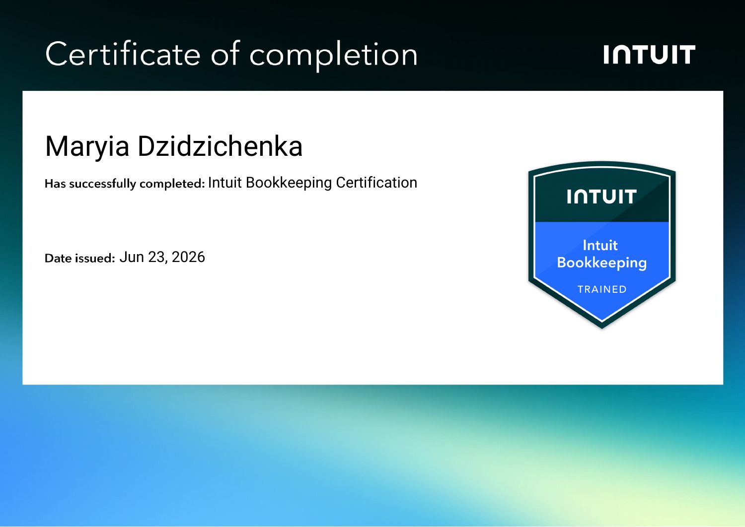 Intuit certificate of completion: Intuit Bookkeeping Certification, Jun 23, 2026